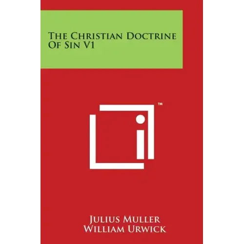 The Christian Doctrine Of Sin V1