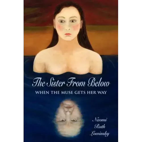 The Sister From Below: When the Muse Gets Her Way