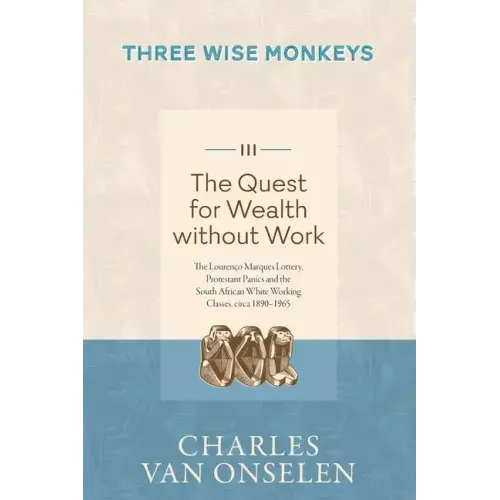 THE QUEST FOR WEALTH WITHOUT WORK - Volume 3/Three Wise Monkeys