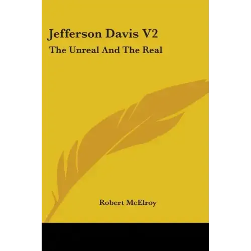 Jefferson Davis V2: The Unreal And The Real