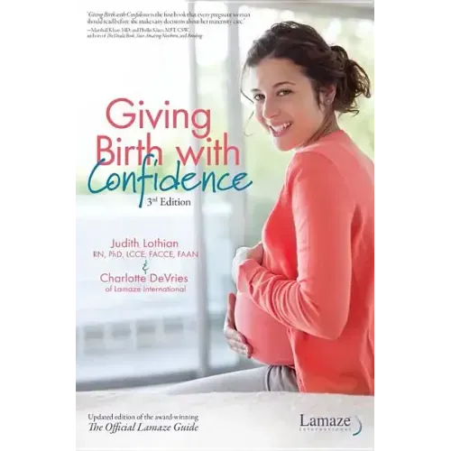 Giving Birth with Confidence (Official Lamaze Guide, 3rd Edition)