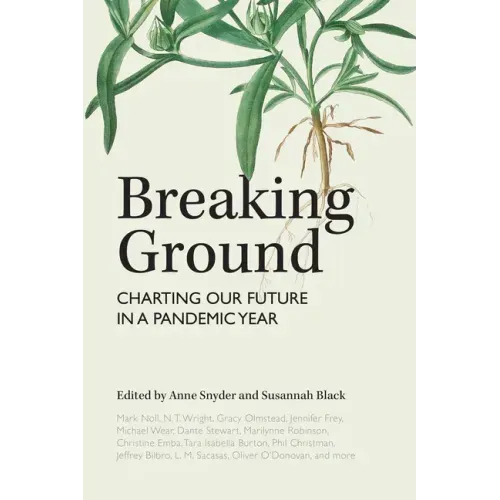 Breaking Ground: Charting Our Future in a Pandemic Year