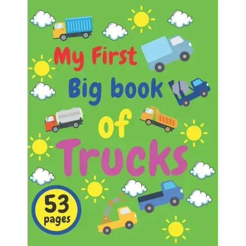 My First Big Book of Trucks: Kids Coloring Activity Books