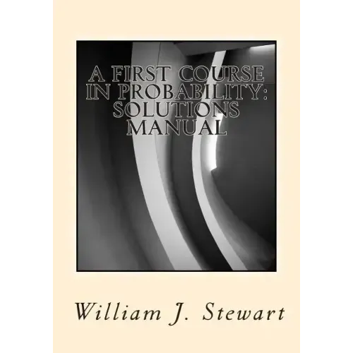 A First Course in Probability: Solutions Manual