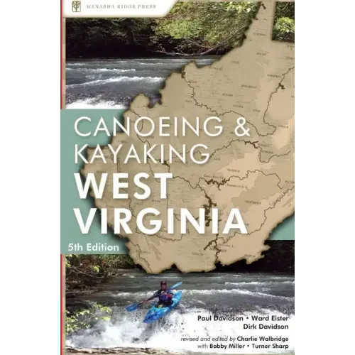 A Canoeing and Kayaking Guide to West Virginia