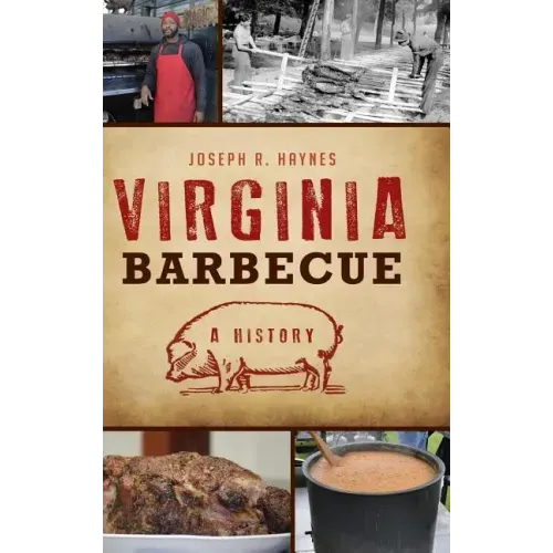 Virginia Barbecue: A History