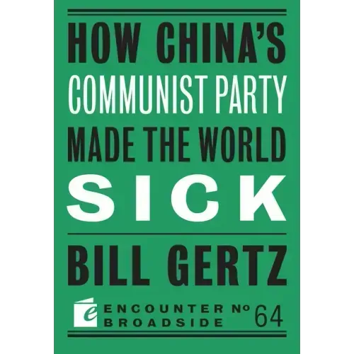 How China's Communist Party Made the World Sick
