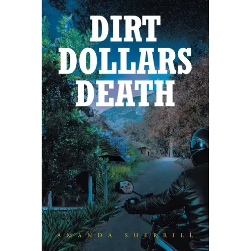 Dirt Dollars Death