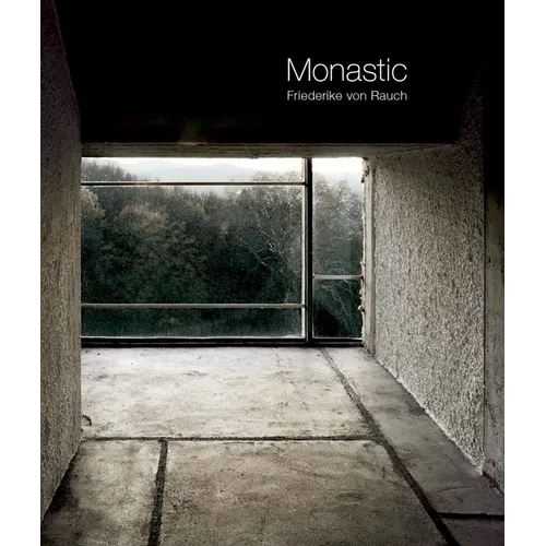 Friederike Von Rauch: Monastic