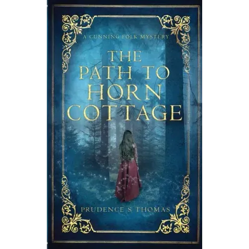 The Path to Horn Cottage: A Cunning Folk Mystery