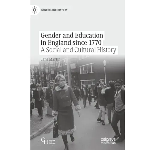 Gender and Education in England Since 1770: A Social and Cultural History