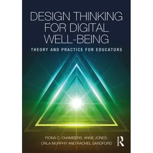 Design Thinking for Digital Well-Being: Theory and Practice for Educators
