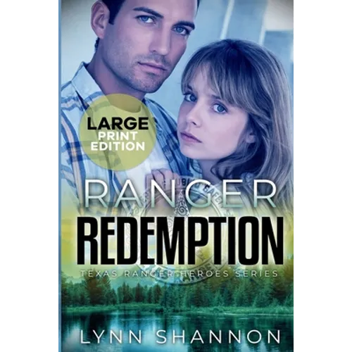 Ranger Redemption: A Small-town Christian Romantic Suspense (Large Print)