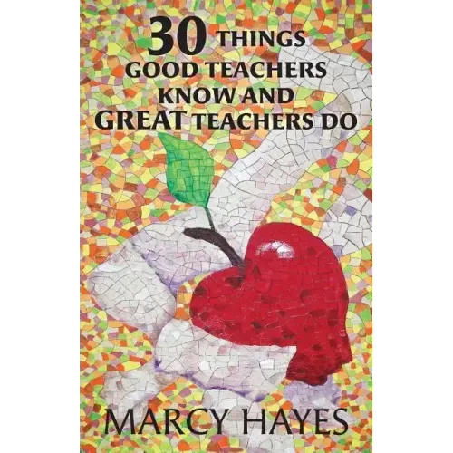 30 Things Good Teachers Know and Great Teachers Do