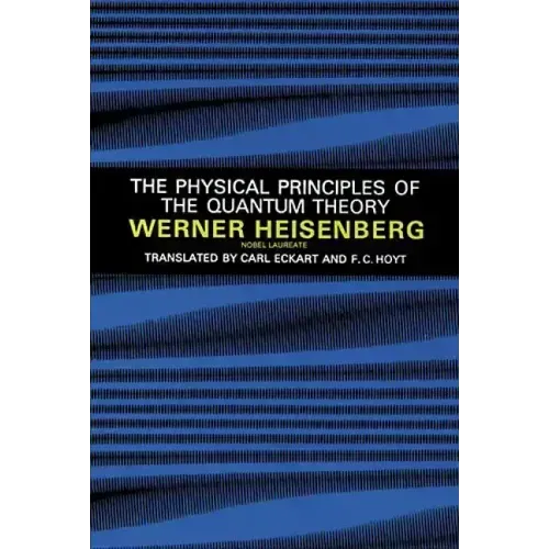 The Physical Principles of the Quantum Theory