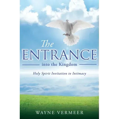THE ENTRANCE into the Kingdom