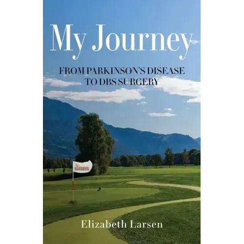 My Journey: From Parkinson's Disease to DBS Surgery