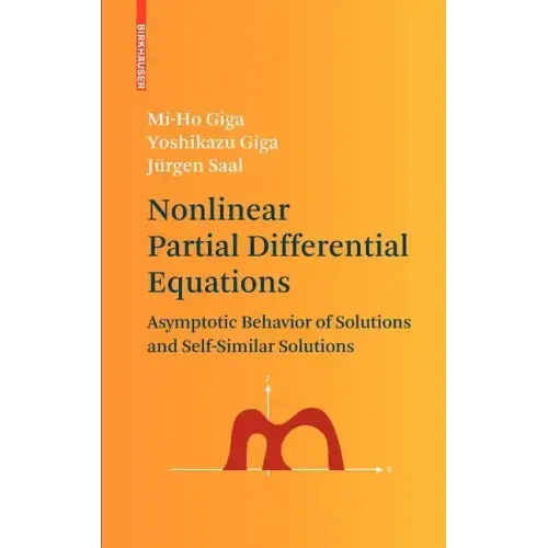 Nonlinear Partial Differential Equations: Asymptotic Behavior of Solutions and Self-Similar Solutions