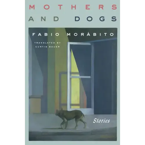 Mothers and Dogs: Stories