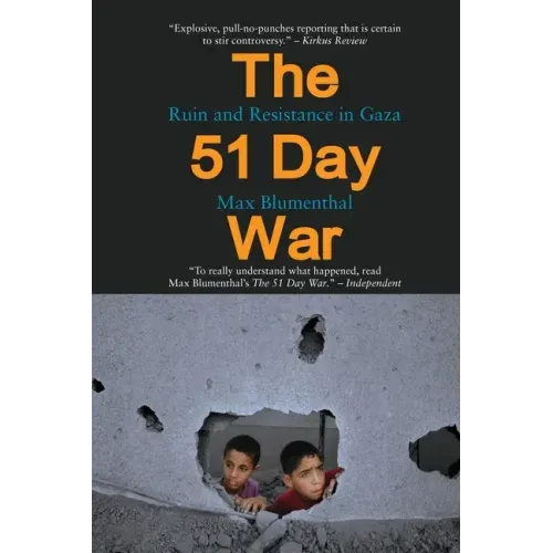 The 51 Day War: Ruin and Resistance in Gaza