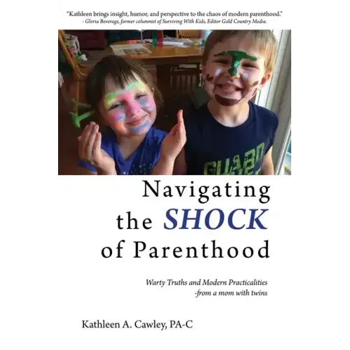 Navigating the Shock of Parenthood: Warty Truths and Modern Practicalities - from a mom with twins