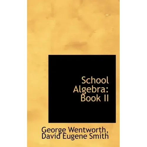 School Algebra: Book II