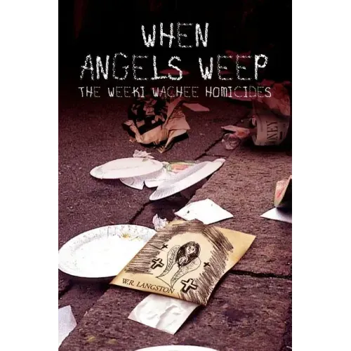When Angels Weep: The Weeki Wachee Homicides