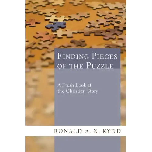 Finding Pieces of the Puzzle: A Fresh Look at the Christian Story