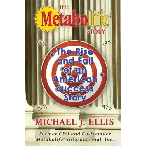 The Metabolife Story: The Rise and Fall of an American Success Story