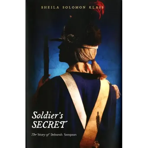 Soldier's Secret: The Story of Deborah Sampson