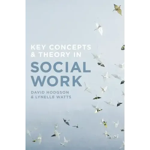 Key Concepts and Theory in Social Work