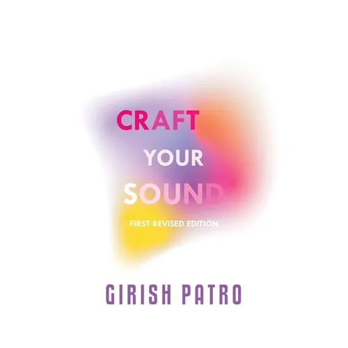 Craft your Sound: First Revised Edition