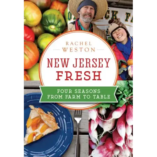 New Jersey Fresh:: Four Seasons from Farm to Table