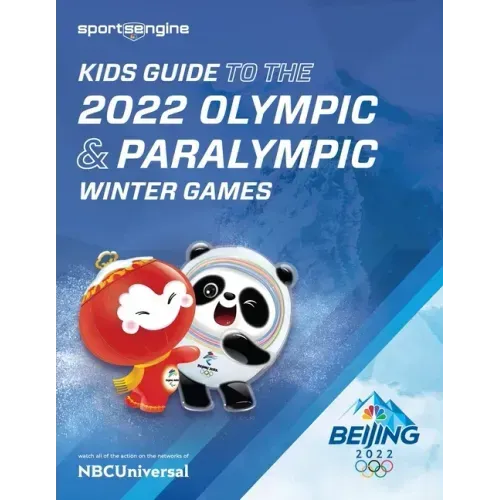 Kids Guide to the Olympics & Paralympics: 2022 Winter Games