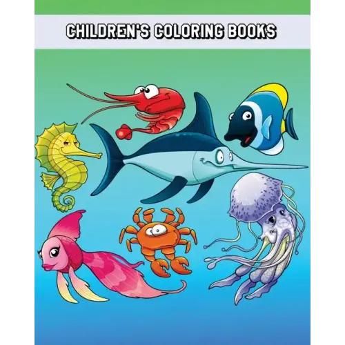 Children's Coloring Books: Simple and Adorable Ocean Animal Drawings (Perfect for Kids & Toddlers)