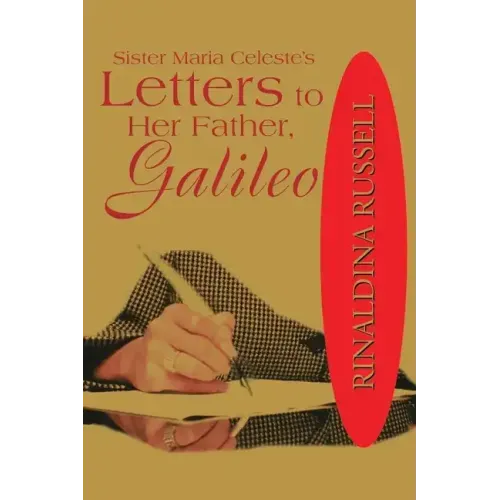 Sister Maria Celeste's: Letters to Her Father, Galileo