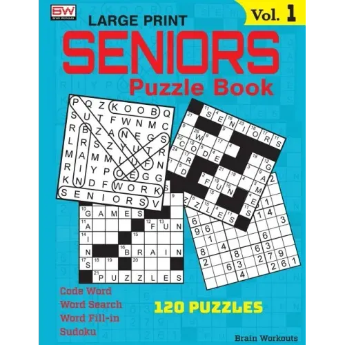 SENIORS Puzzle Book: 120 variety puzzles specially designed for adults