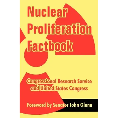Nuclear Proliferation Factbook