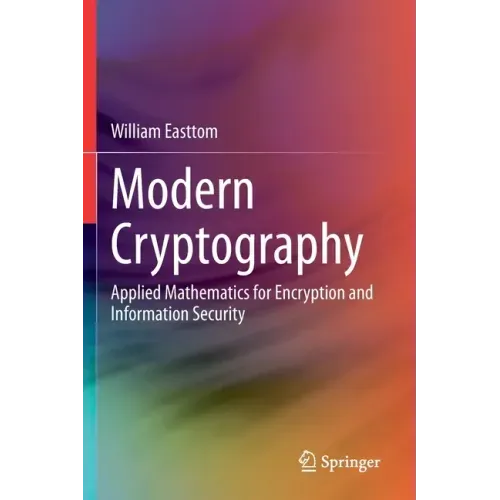 Modern Cryptography: Applied Mathematics for Encryption and Information Security