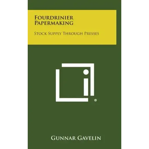 Fourdrinier Papermaking: Stock Supply Through Presses