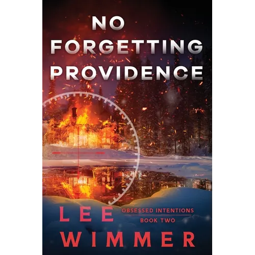 No Forgetting Providence: Obsessed Intentions (Book 2)
