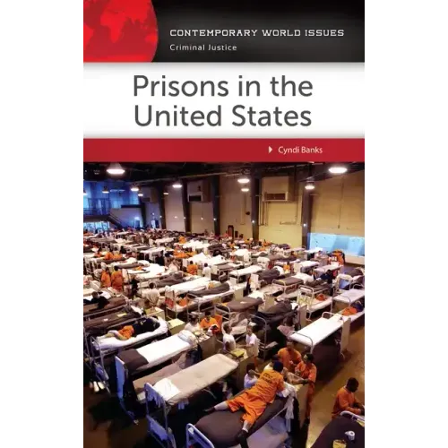 Prisons in the United States: A Reference Handbook