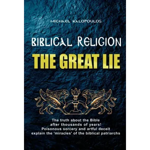 Biblical Religion: the Great Lie