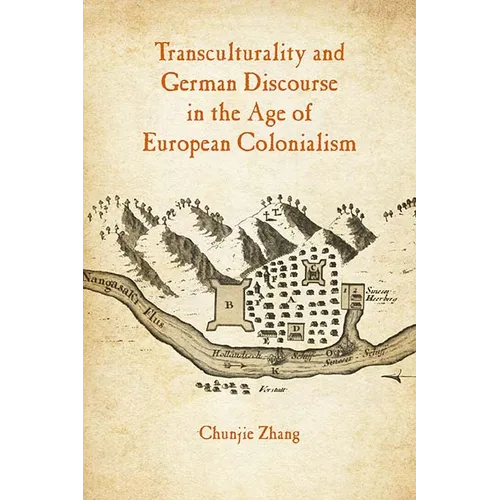 Transculturality and German Discourse in the Age of European Colonialism