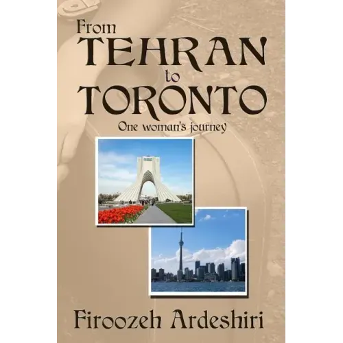 From Tehran to Toronto: One Woman's Story