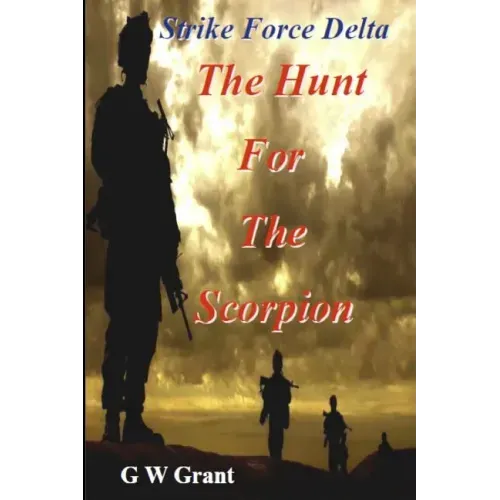 Strike Force Delta-The Hunt for the Scorpion