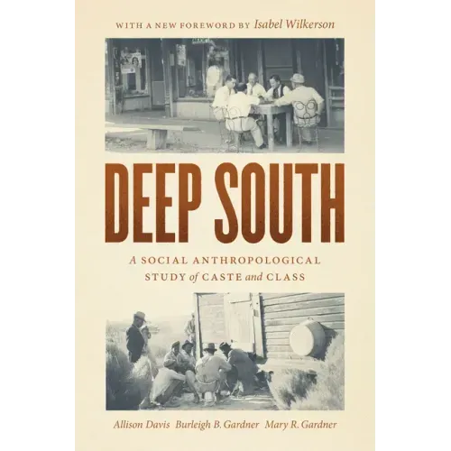 Deep South: A Social Anthropological Study of Caste and Class