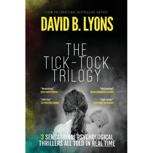 The Tick-Tock Trilogy: Three sensational psychological thrillers
