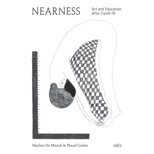Nearness: Art and Education After Covid-19