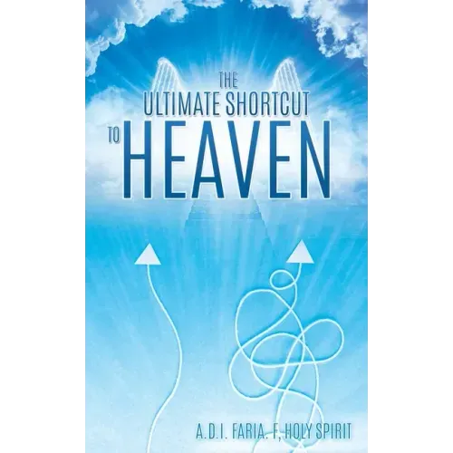 The Ultimate Shortcut to Heaven